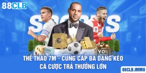 the-thao-7m-cung-cap-da-dang-keo-ca-cuoc-tra-thuong-lon