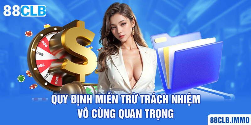 quy-dinh-mien-tru-trach-nhiem-vo-cung-quan-trong