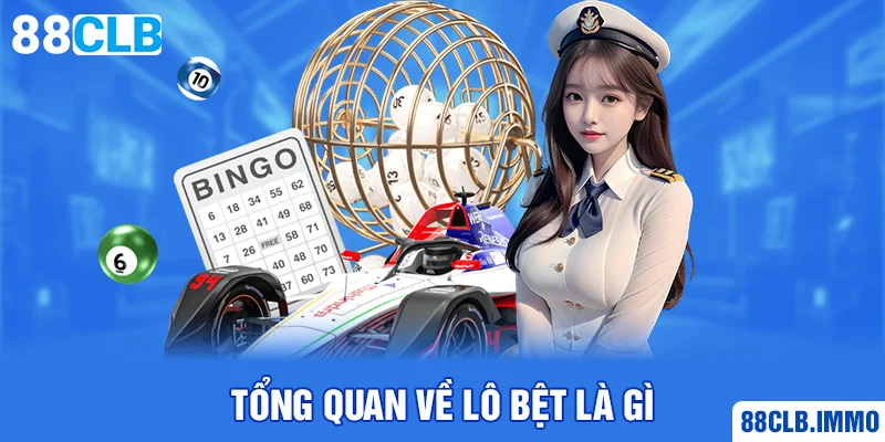 tong-quan-ve-lo-bet-la-gi