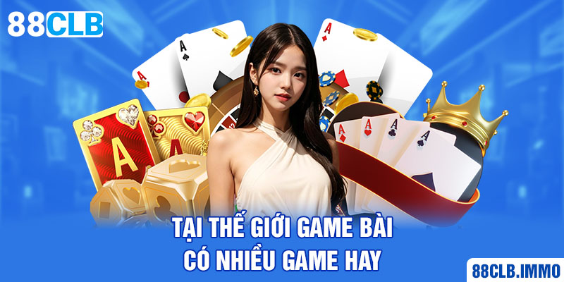 tai-the-gioi-game-bai-co-nhieu-game-hay