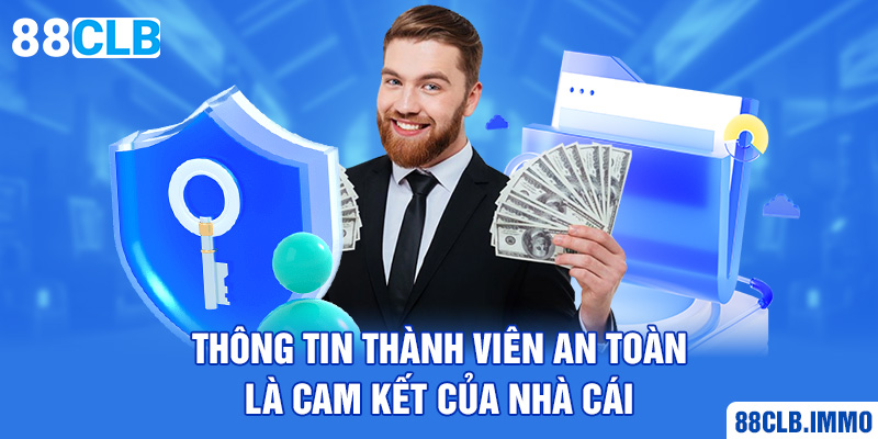 thong-tin-thanh-vien-an-toan-la-cam-ket-cua-nha-cai-