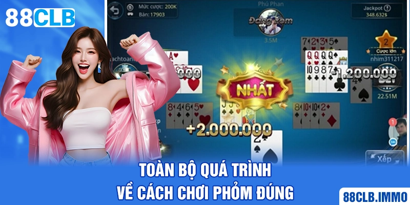 toan-bo-qua-trinh-ve-cach-choi-phom-dung