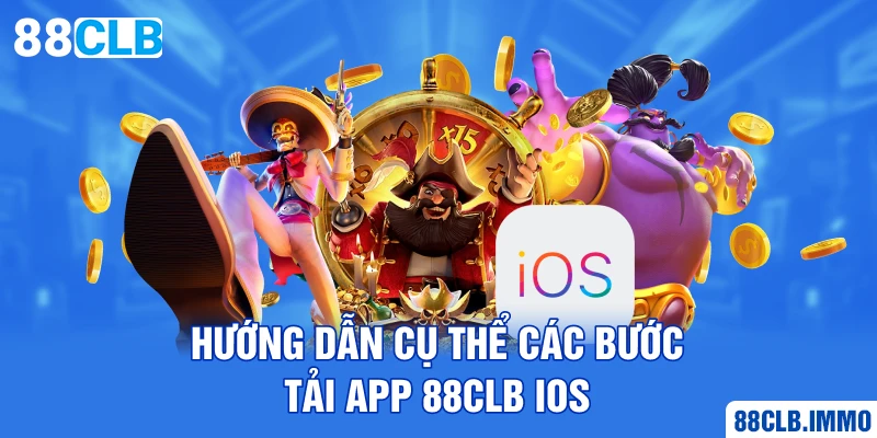 huong-dan-cu-the-cac-buoc-tai-app-88clb-ios