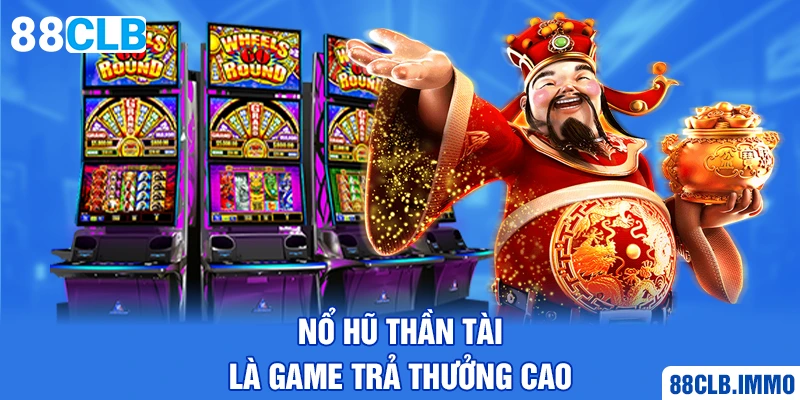 no-hu-than-tai-la-game-tra-thuong-cao